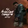 Money Can't Change Me (feat. Rich The Kid) song lyrics