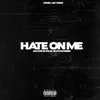 Hate on Me (feat. Blvckrosee) - Single album lyrics, reviews, download