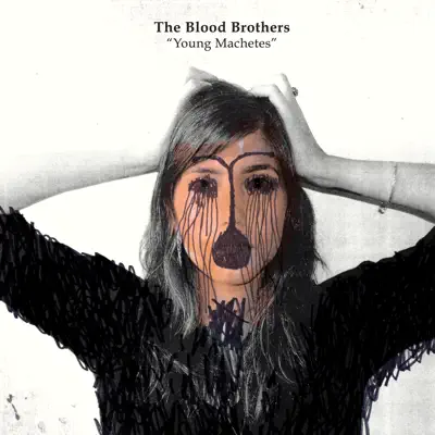 Young Machetes (Bonus Track Version) - The Blood Brothers