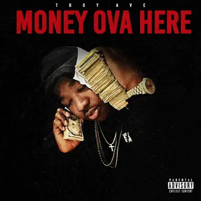 Money Ova Here - Single - Troy Ave