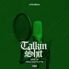 Talkin' Shit - Single album lyrics, reviews, download
