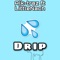 Drip (feat. LittleNach) - Alktraz lyrics