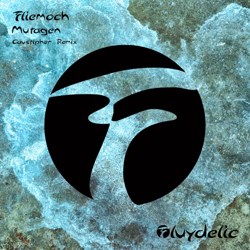 Mutagen (Caustipher Remix) - Single by Fliemoch