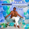 Birthday Thanksgiving - Single