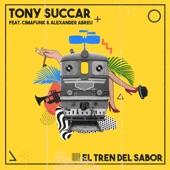 Tony Succar - El Tren del Sabor (feat. Cimafunk & Alexander Abreu y Havana D' Primera)