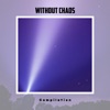 Without Chaos Compilation