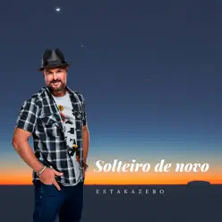 Solteiro de Novo (feat. Tokar) - Single - Estakazero