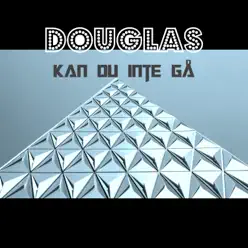 kan du inte gå - Single - Douglas kan du inte gå - Single - Douglas