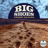 Big Shoes - If the Blues Was Green