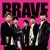 BRAVE