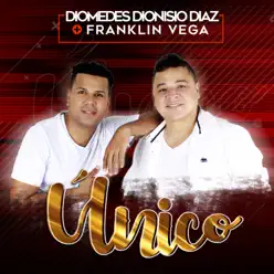 Único - Single - Diomedes Dionisio Díaz