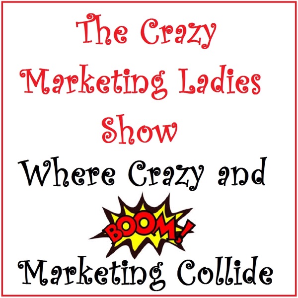 The Crazy Marketing Ladies Show cover