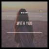 RID3N! - With You