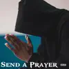 Send a Prayer - Single album lyrics, reviews, download