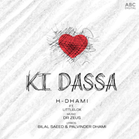H-Dhami - Ki Dassa (feat. Dr Zeus & LittleLox) - Single artwork