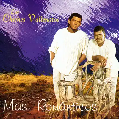 Más Románticos - Los Chiches Vallenatos