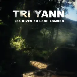Les rives du Loch Lomond - Single - Tri Yann Les rives du Loch Lomond - Single - Tri Yann
