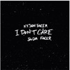 I Don't Care - Single