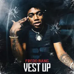 Vest Up - Single by Fredo Bang album reviews, ratings, credits