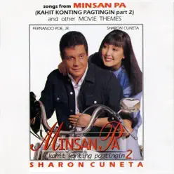 Kahit Konting Pagtingin, Pt. 2 (From "Minsan Pa") - Sharon Cuneta Kahit Konting Pagtingin, Pt. 2 (From "Minsan Pa") - Sharon Cuneta