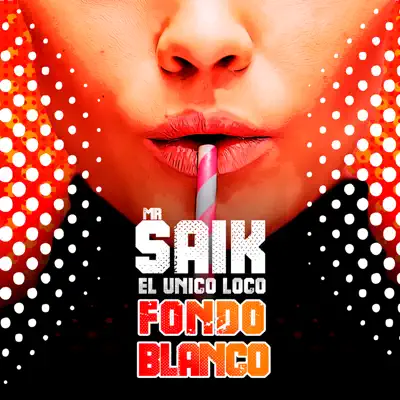 Fondo Blanco - Single - Mr. Saik