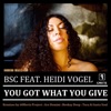 You Got What You Give (feat. Heidi Vogel)