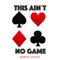 This Ain't No Game - Norty Cotto lyrics