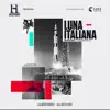 Luna Italiana (Original Documentary Soundtrack) album lyrics, reviews, download