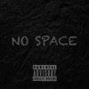 No Space - Single, 2020