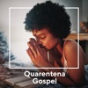 Quarentena Gospel