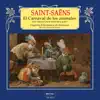 Stream & download Saint-Saëns: El Carnaval de los Animales, Suite