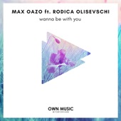 Wanna Be With You (feat. Rodica Olisevschi) artwork