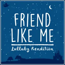 Friend Like Me (From 'Aladdin') [Lullaby Rendition] - Single - Alan Menken