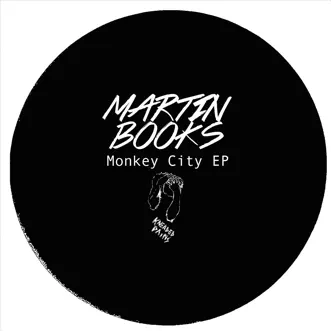 Monkey City Ep by Martin Books album reviews, ratings, credits