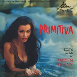 Primitiva - Martin Denny Primitiva - Martin Denny