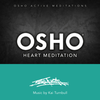Osho - Osho Heart Meditation (Osho Active Meditations) [Osho Active Meditations] artwork
