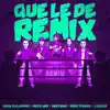 Que Le Dé (Remix) [feat. Myke Towers & Justin Quiles] - Single album lyrics, reviews, download