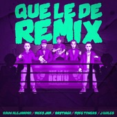 Que Le Dé (feat. Myke Towers & Justin Quiles) [Remix] artwork