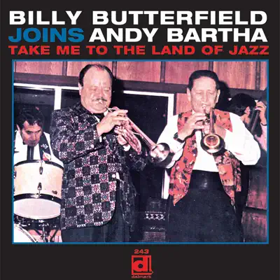 Take Me to the Land of Jazz - Billy Butterfield