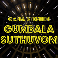 Gana Stephen - Gumbala Suthuvom artwork