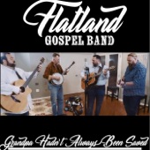 Flatland Gospel Band - Grandpa Hadn’t Always Been Saved