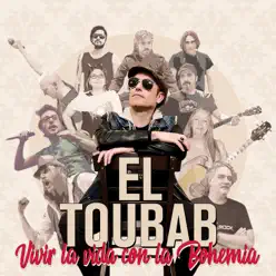 Vivir la Vida Con la Bohemia - El Toubab Vivir la Vida Con la Bohemia - El Toubab