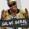 Salve Geral - Single album lyrics, reviews, download