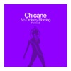 Chicane - No Ordinary Morning