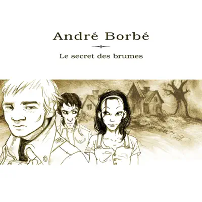 Le secret des brumes - André Borbé