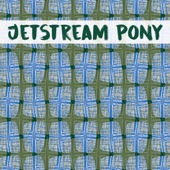 Jetstream Pony - Don't Fear the Reaper