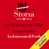 I volti del potere - La democrazia di Pericle: Lezioni di Storia - Luciano Canfora