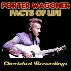 Facts of Life - Porter Wagoner