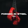Forged In Steel - Single album lyrics, reviews, download