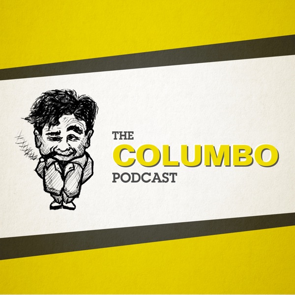 The Columbo Podcast The Columbo Podcast